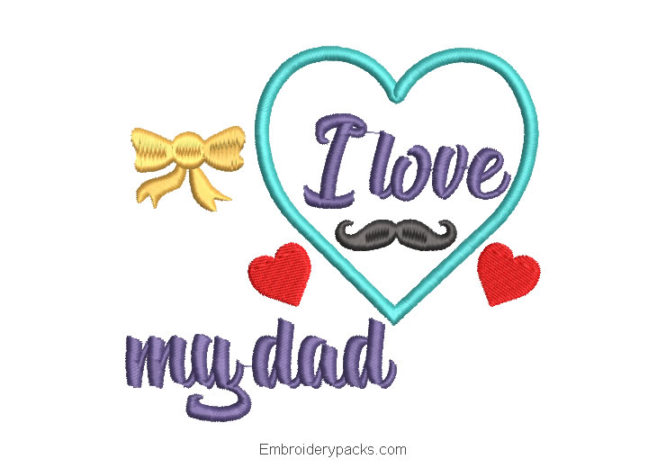 I Love You Dad Letter Embroidery Design